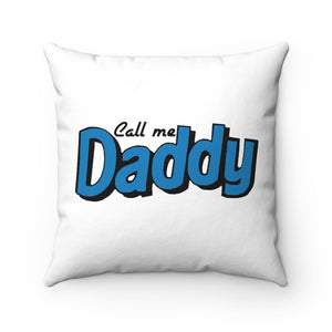 Call me Daddy Pillow Case - MCE Creations