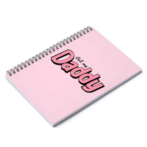 Pink Call me Daddy Spiral Notebook - MCE Creations