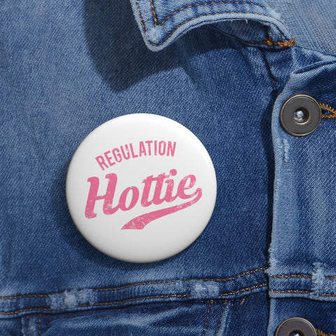 Regulation Hottie Pin Buttons - MCE Creations
