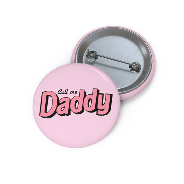 Call me Daddy pink Pin Buttons - MCE Creations