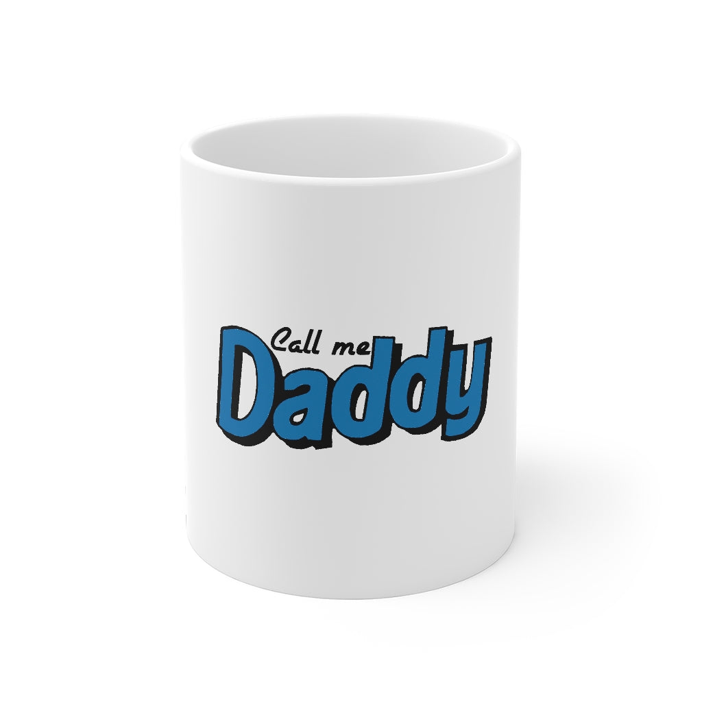 Call me Daddy Mug 11oz - MCE Creations