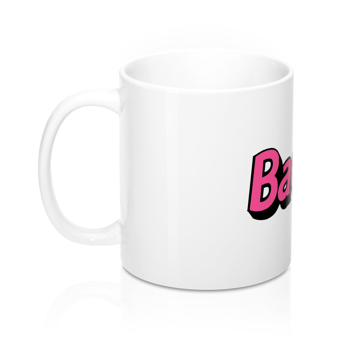 Baddie Mug 11oz - MCE Creations