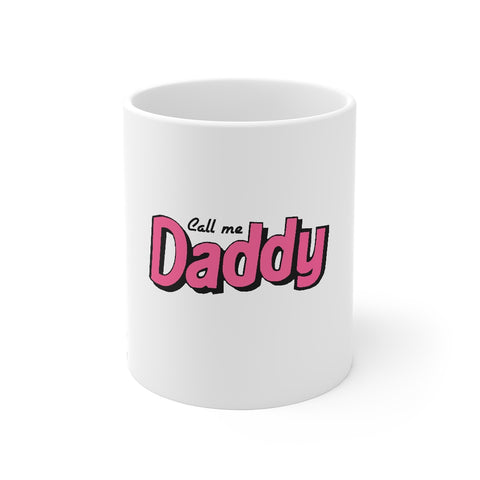 Call me Daddy pink Mug 11oz - MCE Creations