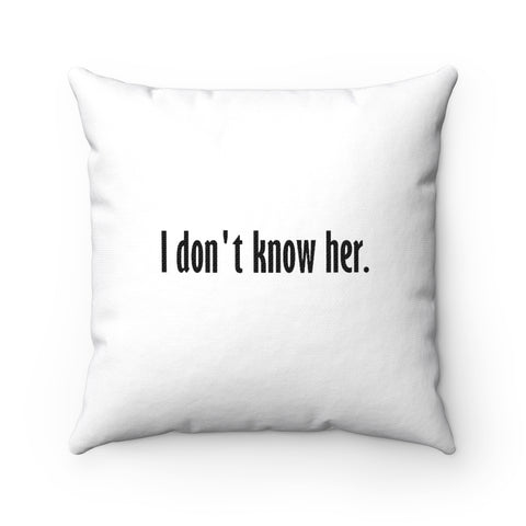 idk her Pillow Case - MCE Creations