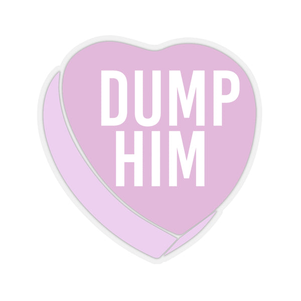 Dump Him Stickers - MCE Creations