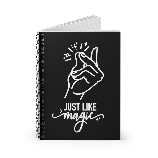 Just like magic Spiral Notebook
