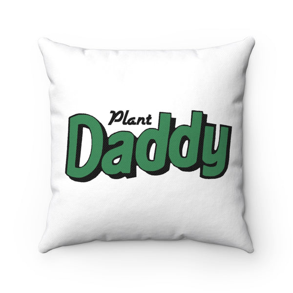 Plant Daddy Pillow Case