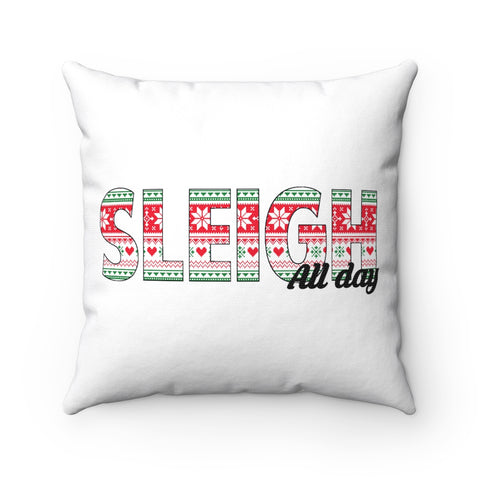 sleigh all day Pillow Case - MCE Creations
