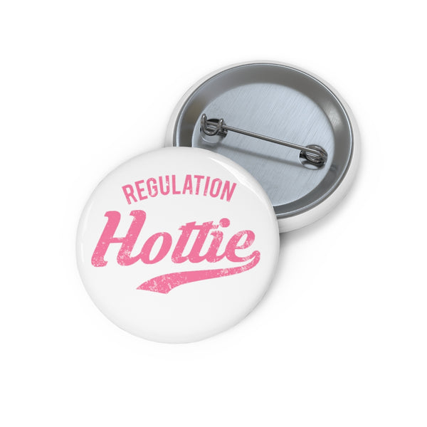 Regulation Hottie Pin Buttons - MCE Creations