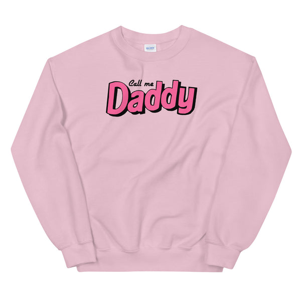 Call me Daddy pink Unisex Sweatshirt