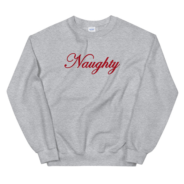 Naughty Unisex Sweatshirt
