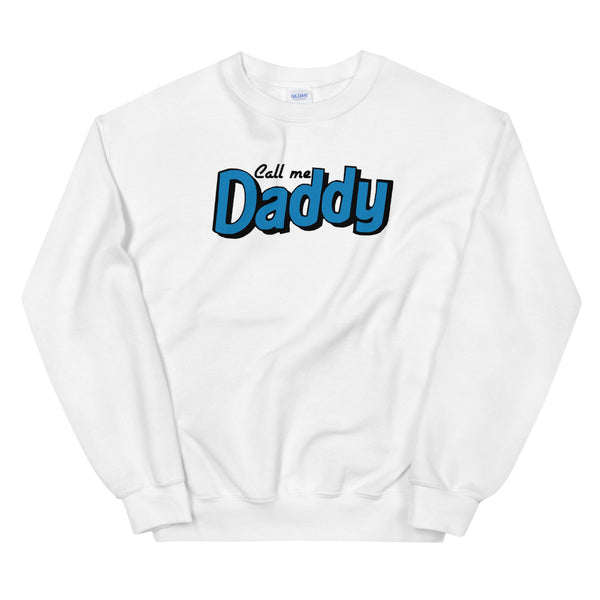 Call me Daddy Unisex Sweatshirt