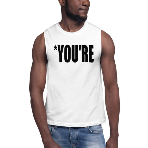 *you're Muscle Tee