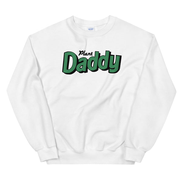 Plant Daddy Unisex Sweatshirt