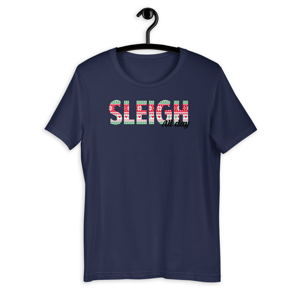 Sleigh all day Short-Sleeve Unisex T-Shirt