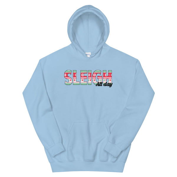 Sleigh all day Unisex Hoodie