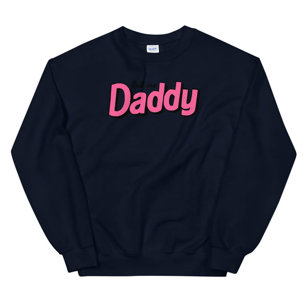 Call me Daddy pink Unisex Sweatshirt