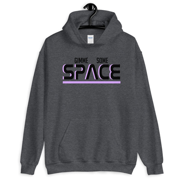 Gimme some space Unisex Hoodie