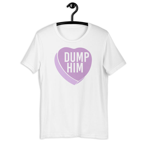 Dump Him Short-Sleeve Unisex T-Shirt