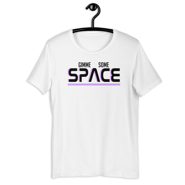 Gimme some space Short-Sleeve Unisex T-Shirt
